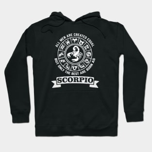 Only The Best Men are Born As Scorpio Hoodie